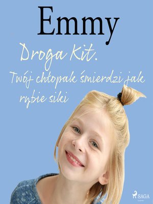 cover image of Emmy 8--Droga Kit. Twój chłopak śmierdzi jak rybie siki